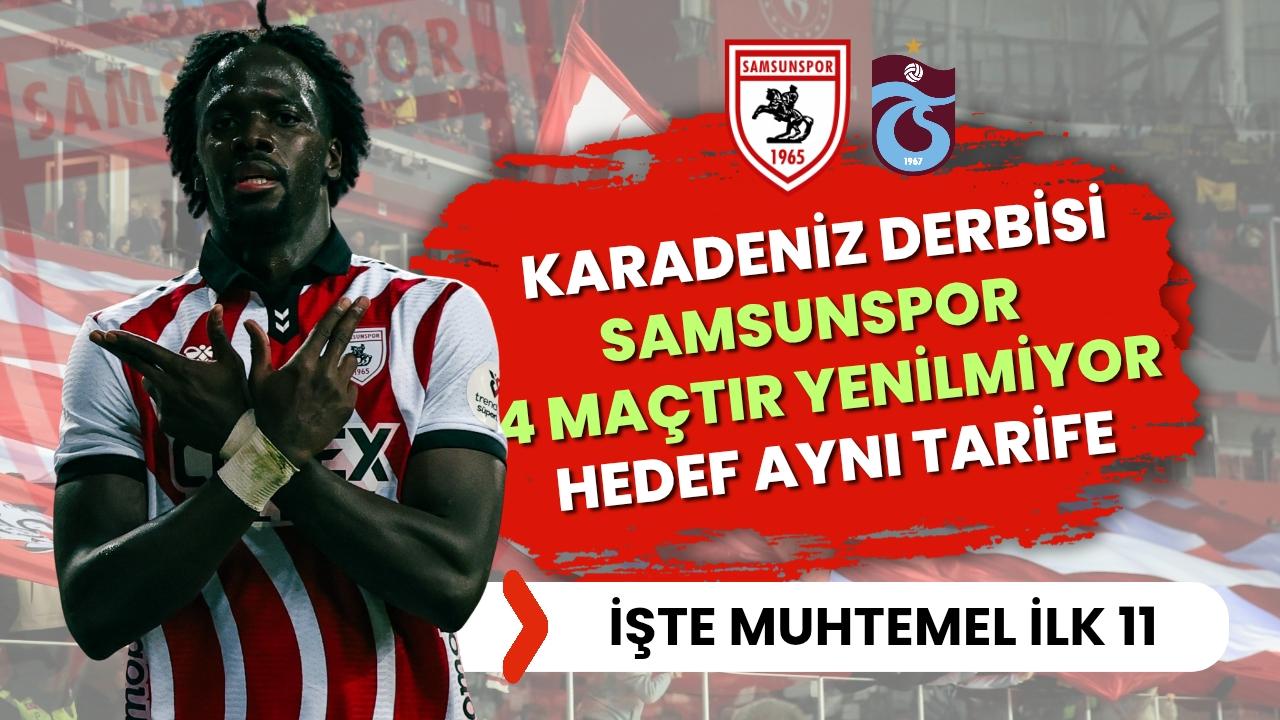 Samsunspor Karadeniz derbisinde Trabzonspor'u konuk ediyor! İşte muhtemel ilk 11
