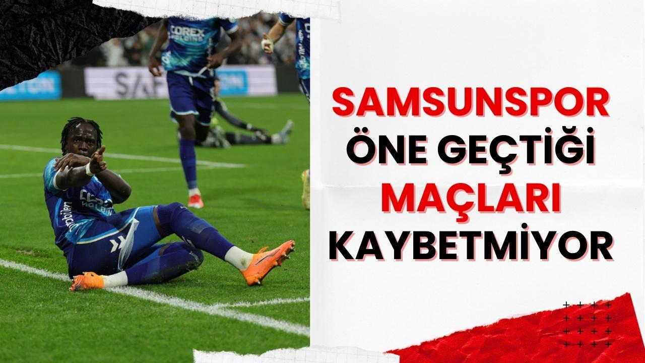 Samsunspor öne geçtiği maçları kaybetmiyor!