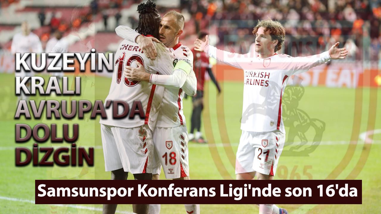 Samsunspor Shkendija farklı yenerek Konferans Ligi'nde son 16'ya yükseldi