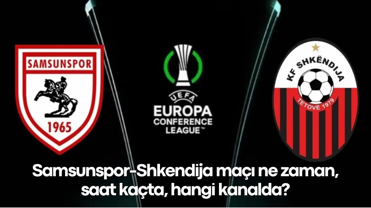 Samsunspor-Shkendija maçı ne zaman, saat kaçta, hangi kanalda?