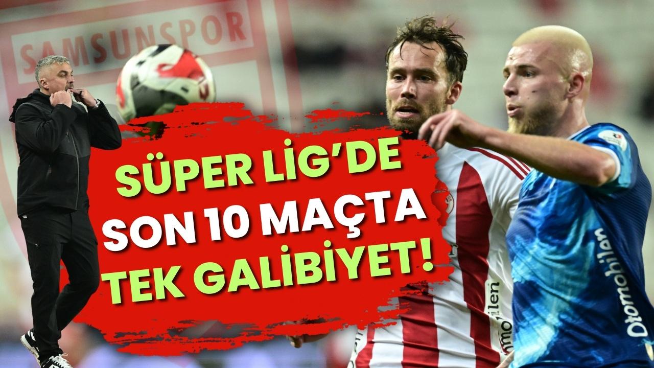 Samsunspor son 10 maçta 1 galibiyet alabildi