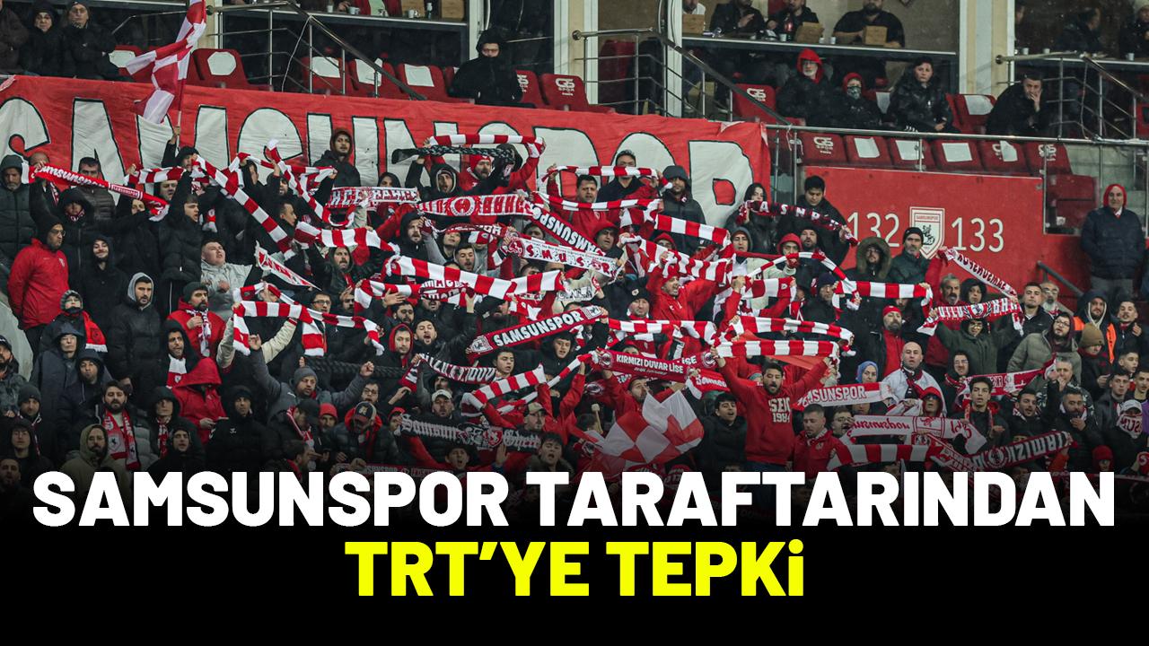 Samsunspor taraftarından TRT'ye tepki