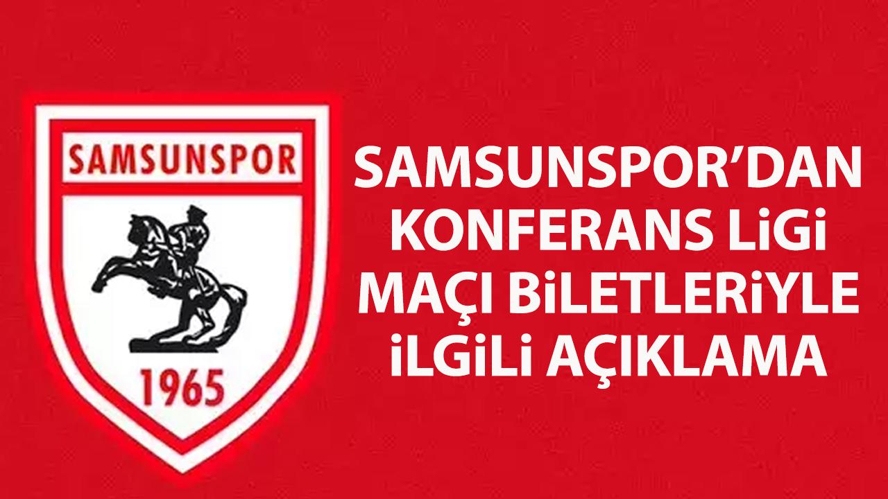 Samsunspor'dan Konferans Ligi maçı biletleriyle ilgili açıklama