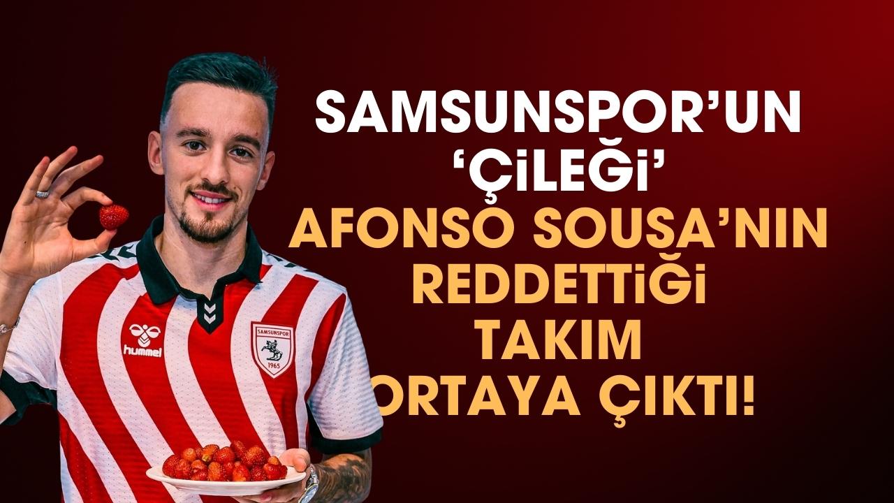 Samsunsporlu Afonso Sousa'nın reddettiği takım ortaya çıktı!