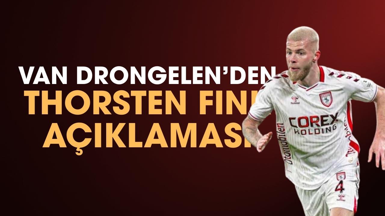Samsunsporlu Van Drongelen'den Thorsten Fink açıklaması