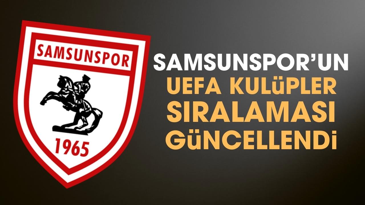 Samsunspor'un UEFA kulüpler sıralaması güncellendi! Büyük sıçrama...