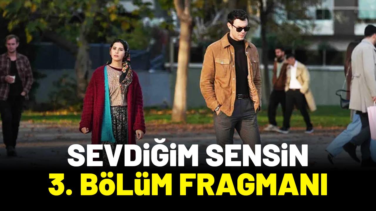Sevdiğim Sensin 3. bölüm fragmanı