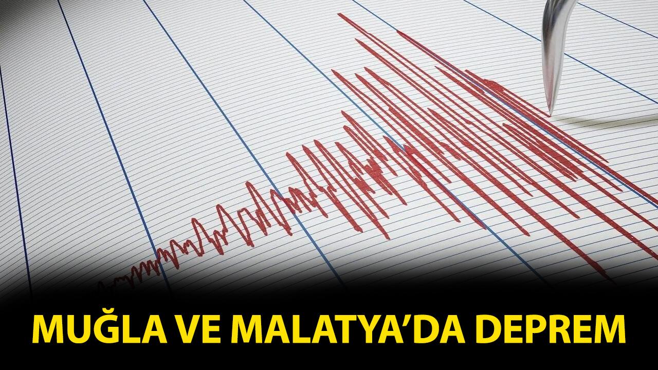 Son dakika! 8 Şubat Muğla ve Malatya'da peş peşe deprem