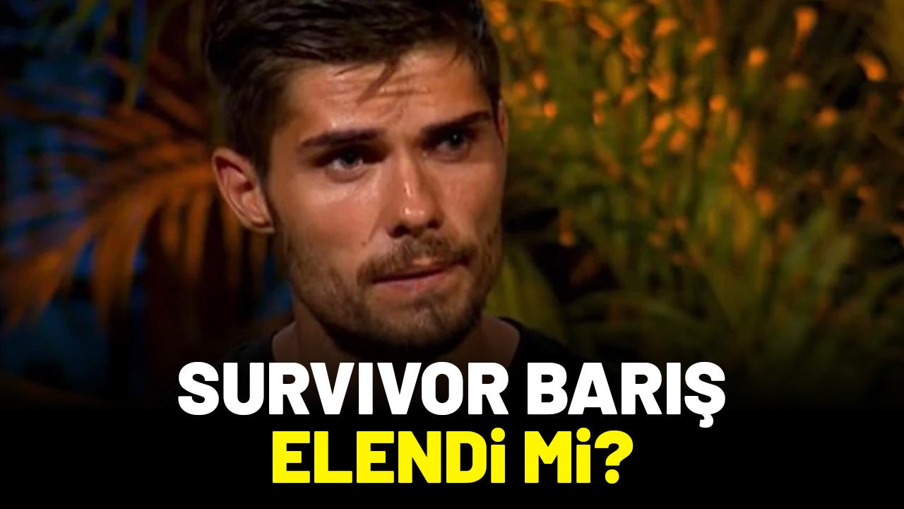 Survivor Barış elendi mi?