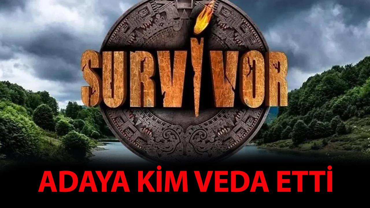 Survivor kim elendi! Adaya kim veda etti?