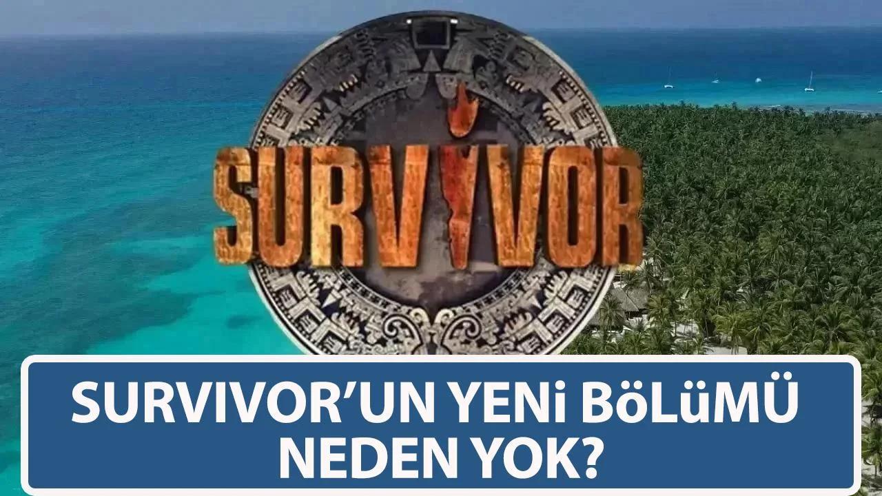 Survivor'da 13 Şubat yeni bölüm var mı? Yeni bölüm neden yok?