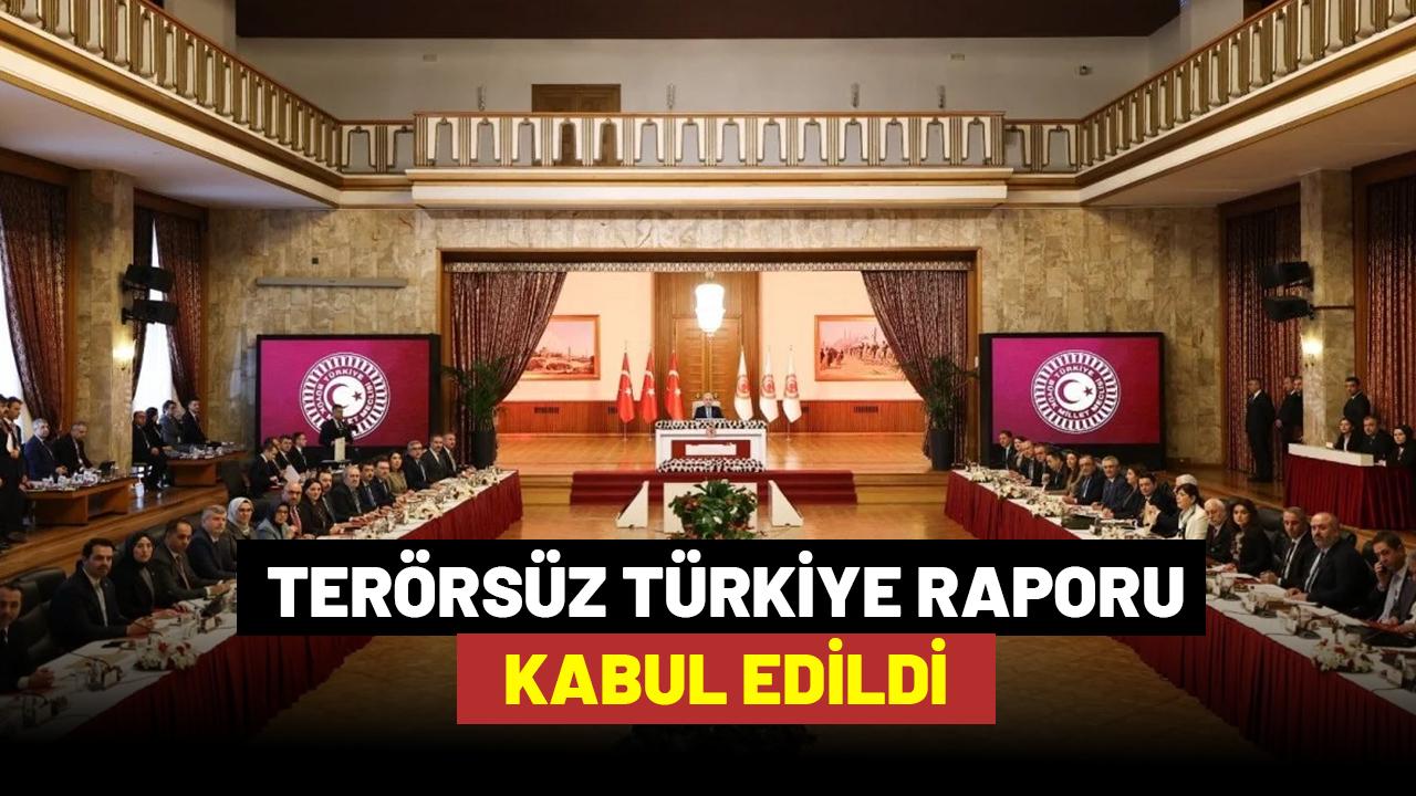 Terörsüz Türkiye raporu komisyonda kabul edildi