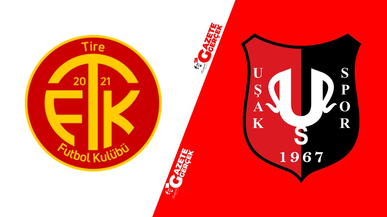 Tire 2021 FK Uşak Spor maçı saat kaçta, hangi kanalda?
