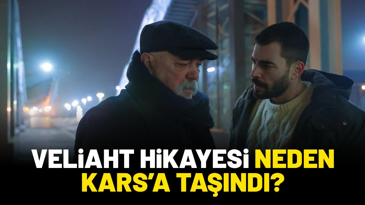 Veliaht çekimleri neden Kars'a taşındı?