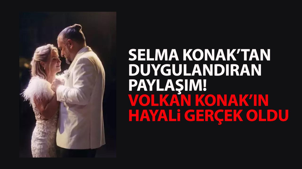 Volkan Konak'ın eşinden duygulandıran paylaşım