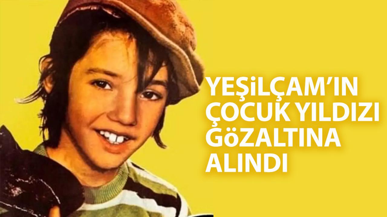 Yeşilçam'ın çocuk yıldızı gözaltına alındı! Menderes Utku kimdir?