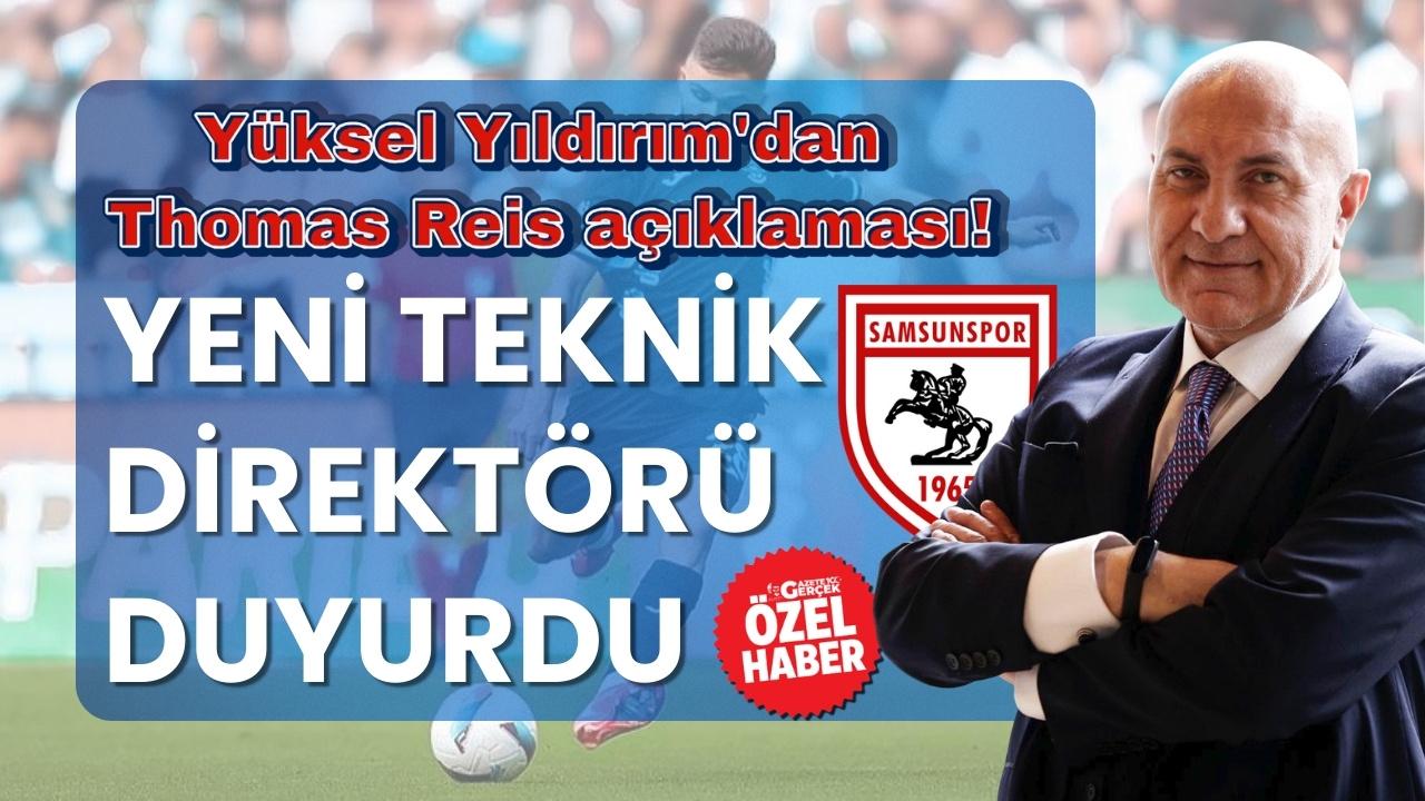 Yüksel Yıldırım'dan Thomas Reis açıklaması! Samsunspor'un yeni teknik direktörünü açıkladı