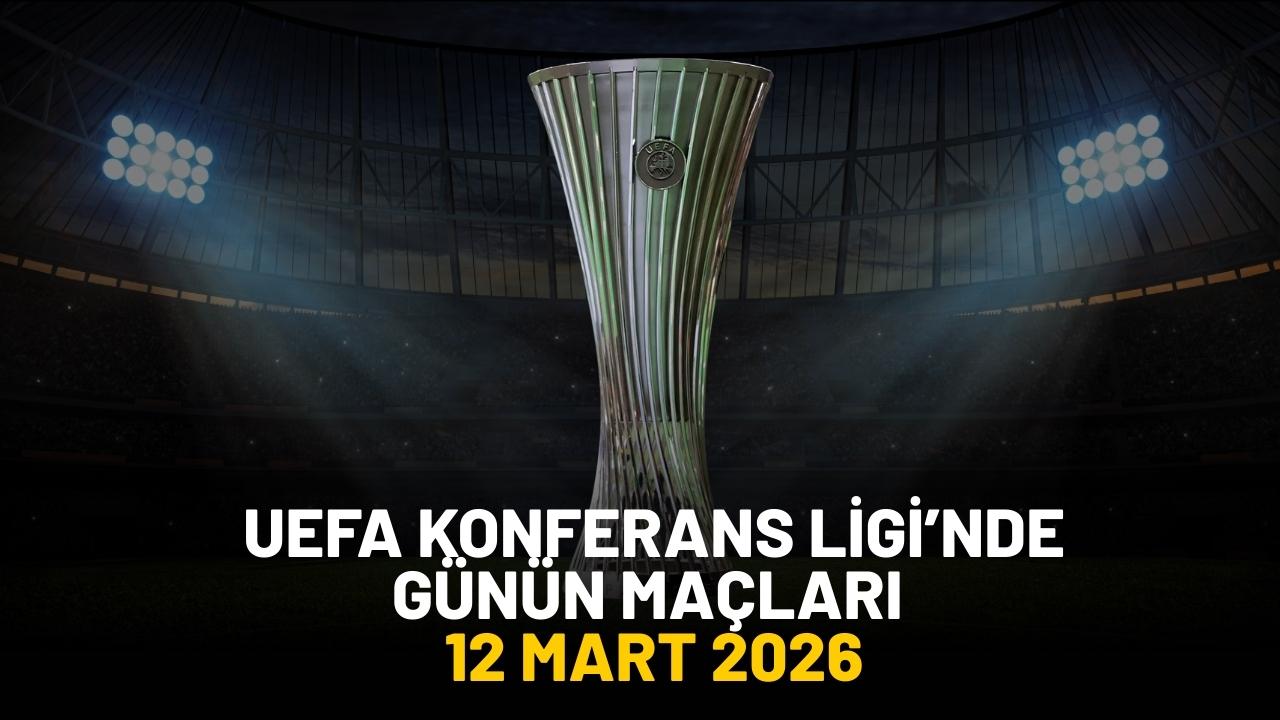 12 Mart 2026 Perşembe UEFA Konferans Ligi’nde hangi maçlar var?