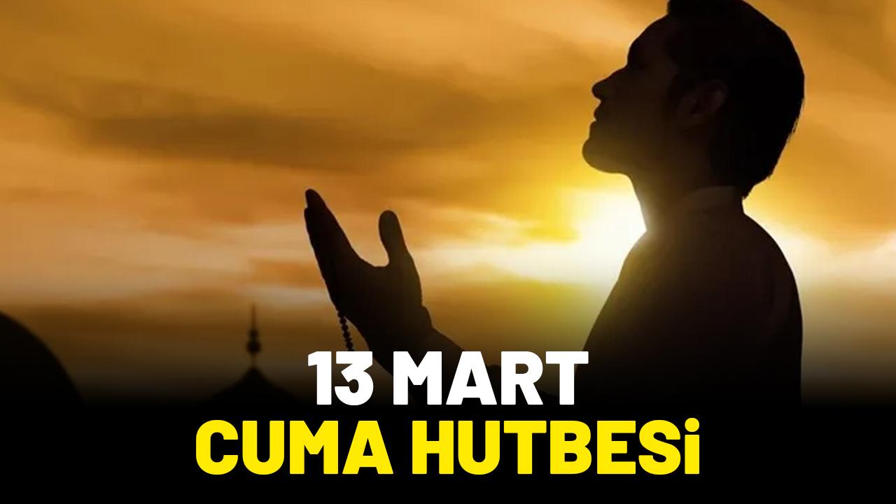 13 Mart cuma hutbesi