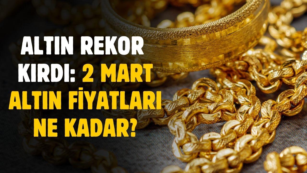 2 Mart 2026 altın fiyatları ne kadar? Gram altın ne kadar? Çeyrek altın ne kadar?