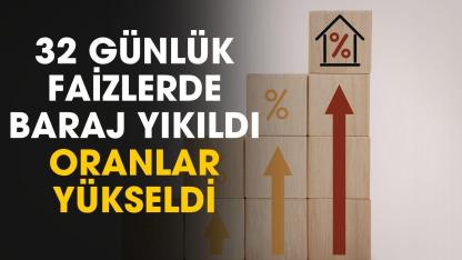32 günlük faizlerde barem yıkıldı! Oranlar yükseldi işte hesaplama