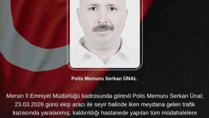 Kaza geçiren polis memuru Serkan Ünal  şehit oldu