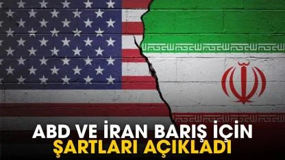 ABD ve İran barış için şartlarını açıkladı