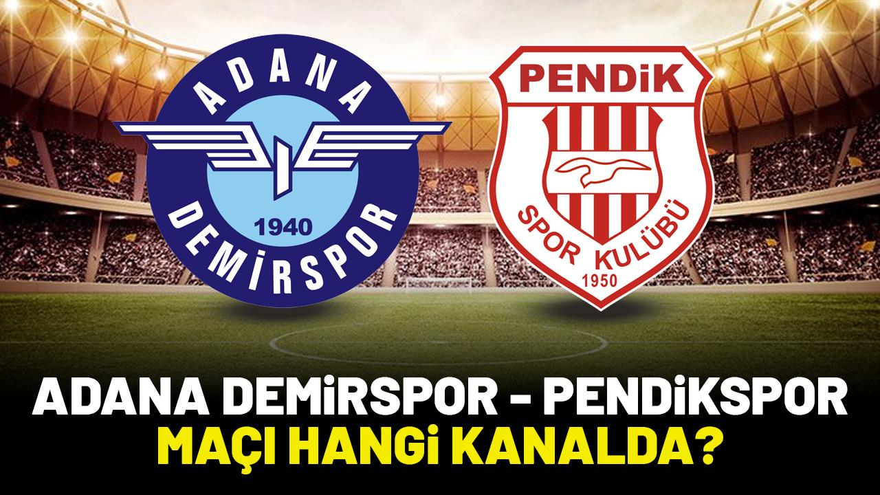 Adana Demirspor Pendikspor saat kaçta hangi kanalda?
