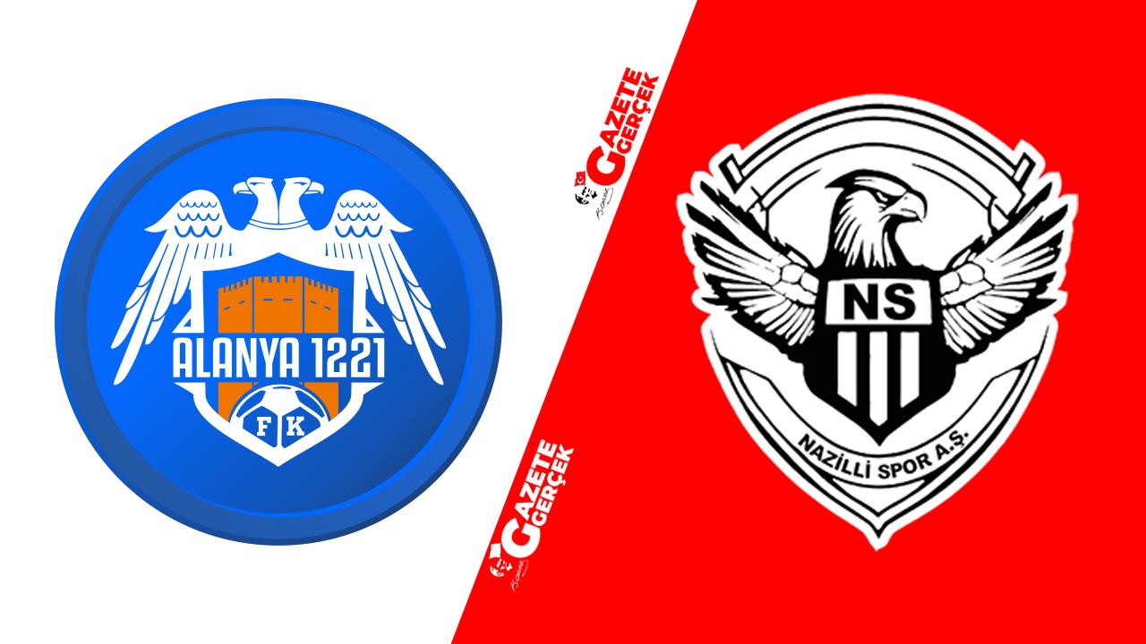 Alanya 1221 Futbol Spor Kulübü Nazilli Spor maçı hangi kanalda?