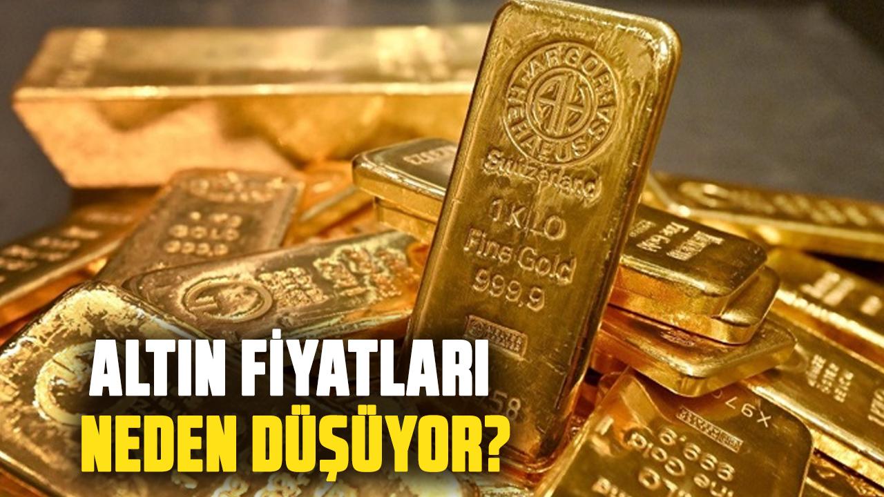 Altın fiyatları neden düşüyor?