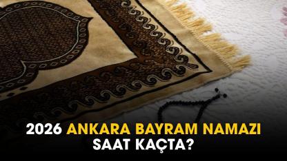 Ankara bayram namazı saat kaçta?