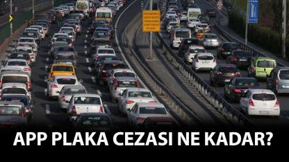 APP plaka cezası ne kadar?
