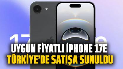 Apple, uygun fiyatlı iPhone 17e’yi Türkiye’de satışa sundu