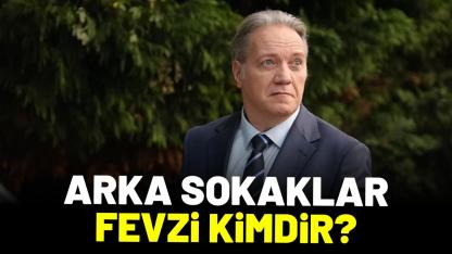 Arka Sokaklar Fevzi kimdir?
