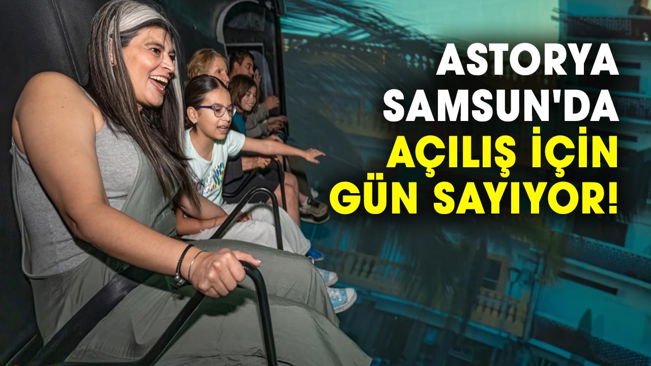 Astorya Samsun'da açılış için gün sayıyor! Halit Doğan müjdeyi duyurdu