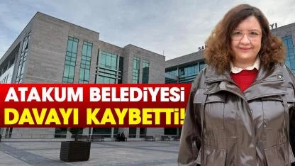 Atakum Belediyesi davayı kaybetti! Gazetecinin hukuk zaferi
