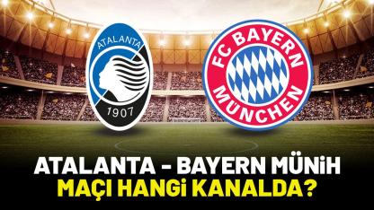 Atalanta Bayern Münih maçı hangi kanalda?