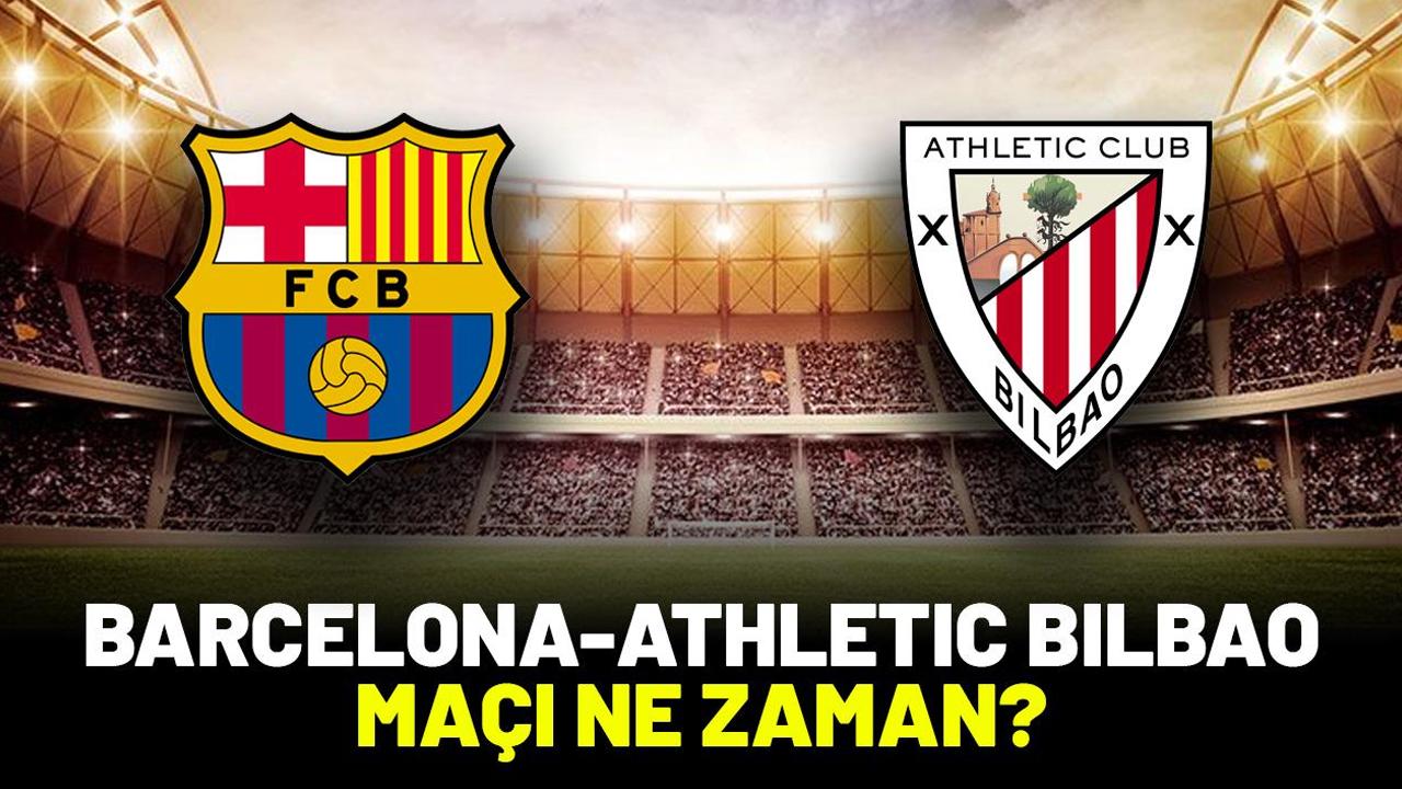 Athletic Bilbao - Barcelona maçı saat kaçta, hangi kanalda?