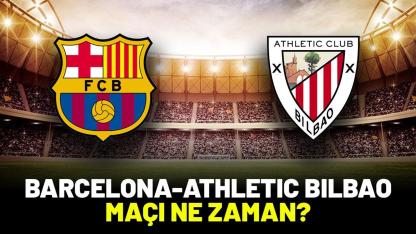 Athletic Bilbao - Barcelona maçı saat kaçta, hangi kanalda?