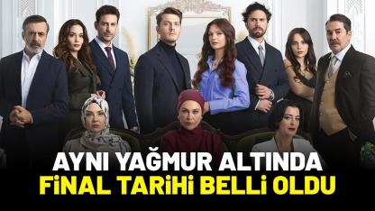 Aynı Yağmur Altında final tarihi belli oldu