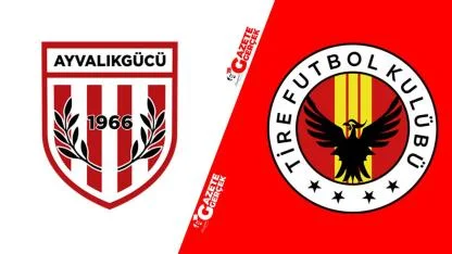 Ayvalıkgücü Belediyespor Tire 2021 Futbol Kulübü maçı saat kaçta, hangi kanalda?