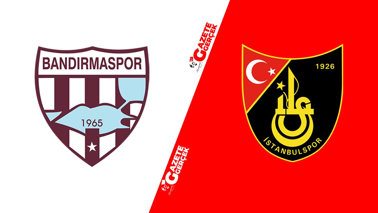 Bandırmaspor İstanbulspor maçı saat kaçta, hangi kanalda yayınlanacak?