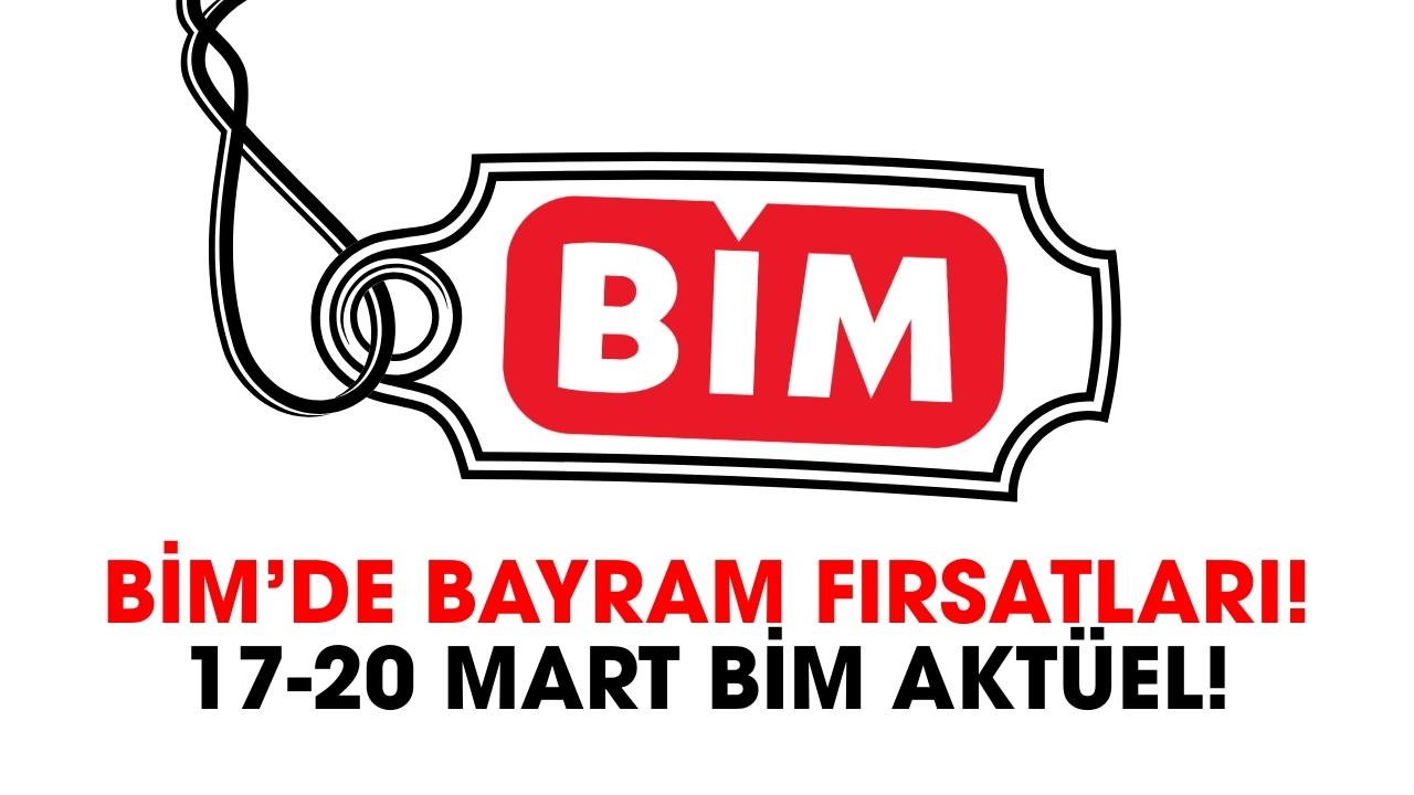 BİM’de bayram fırsatları! 17-20 Mart BİM aktüel kataloğu!