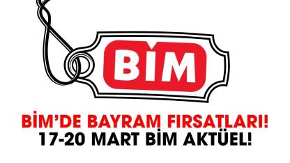 BİM’de bayram fırsatları! 17-20 Mart BİM aktüel kataloğu!