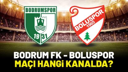 Bodrumspor Boluspor maçı saat kaçta hangi kanalda?