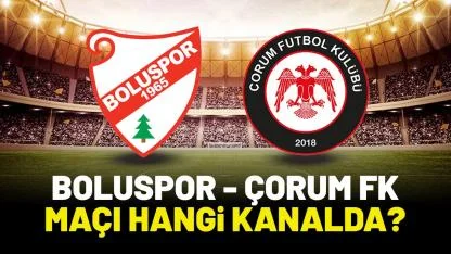 Boluspor Çorum FK maçı hangi kanalda?