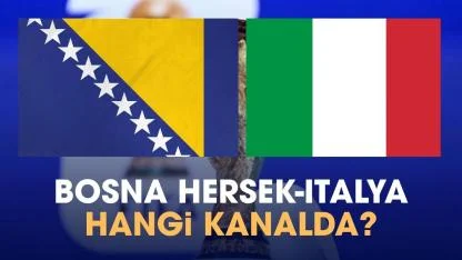 Bosna Hersek İtalya hangi kanalda izlenir?