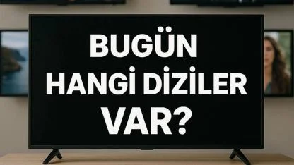 Bu akşam hangi diziler var? 7 Mart Cumartesi TV'de olacak diziler