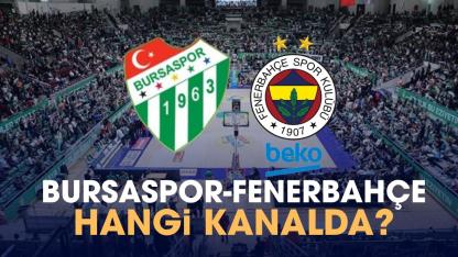 Bursaspor Fenerbahçe hangi kanalda?