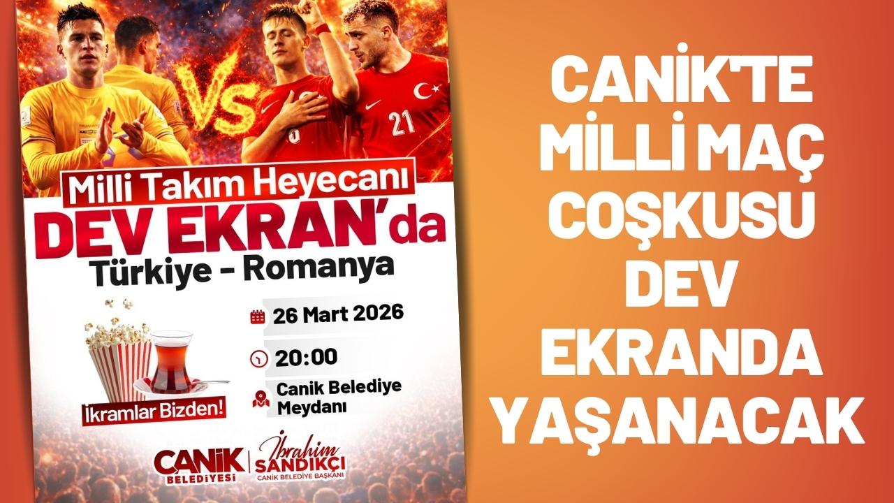 Canik'te milli maç coşkusu dev ekranda yaşanacak